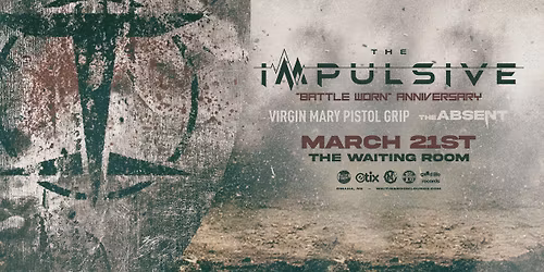 The Impulsive's Battle Worn Anniversary Show