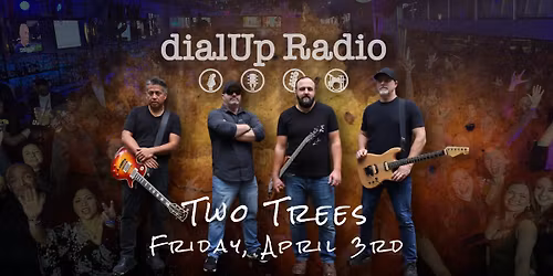 dialUp Radio @ Two Trees!