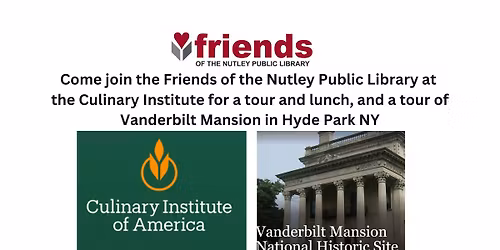 Trip to Culinary Institute and Vanderbilt Mansion!