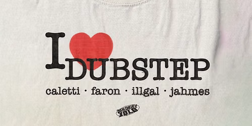 I <3 DUBSTEP 