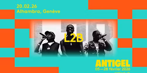 L2B x FESTIVAL ANTIGEL 2026
