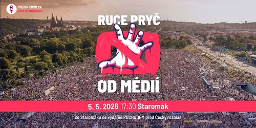 POCHOD p\u0159ed Rozhlas 5. 5. - Ruce pry\u010d od m\u00e9di\u00ed!