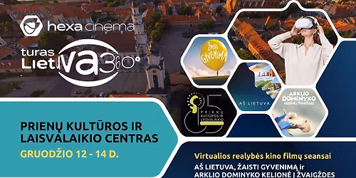 VR filmų seansai Prienuose 🎬 Hexa Cinema turas – Lietuva 360°