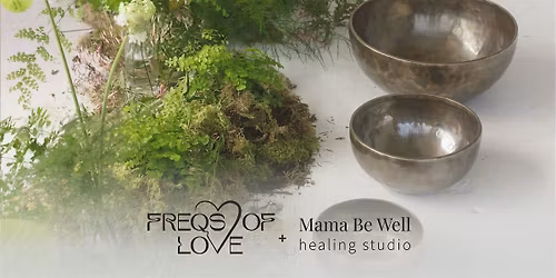 New Moon Reiki Sound Bath with Freqs of Love @ Mama Be Well