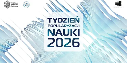 Tydzień Popularyzacji Nauki w Bibliotece Głównej WAT