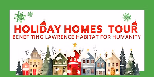Lawrence Habitat Holiday Homes Tour