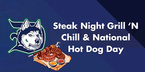Steak Night Grill ‘N Chill & National Hot Dog Day — 101 N 35th Ave W, Duluth, MN, United States, Minnesota 55807