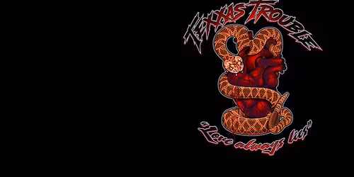 TeXXas Trouble And The Trouble Makers 