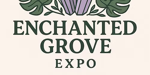 Enchanted Grove Expo