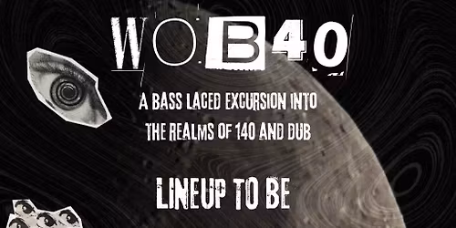 WOB40 @ The Bag Factory, Manchester DUB\/140\/DUBSTEP