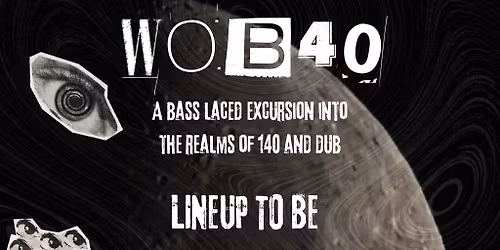 WOB40 @ The Bag Factory, Manchester DUB\/140\/DUBSTEP