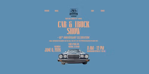 Car & Truck Show + 80th Anniversary Celebration!