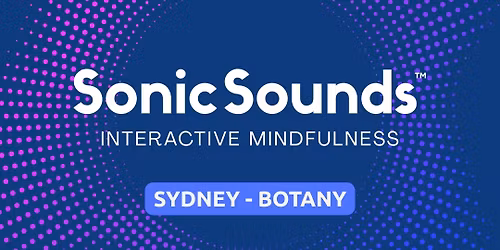 SYDNEY, Botany | May 3 - 2026 | Sonic Sounds Class