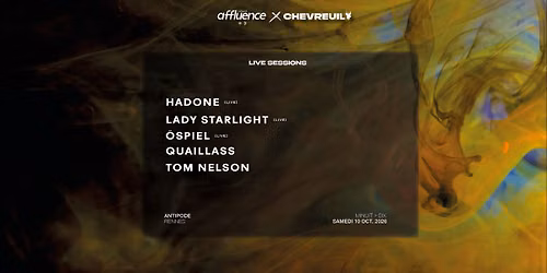 Affluence x Chevreuil \u2022 LIVE SESSIONS w\/ Hadone, Lady Starlight, \u00d6spiel, Quaillass, Tom Nelson