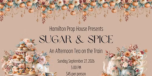 Sugar & Spice - An Afternoon Tea on the Train