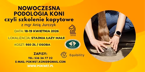 NOWOCZESNA PODOLOGIA KONI - podej\u015bcie interdyscyplinarne. Szkolenie z mgr Ann\u0105 Jurczyk