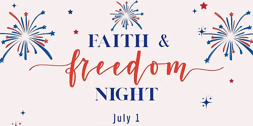 Faith & Freedom Night--fun for all ages!