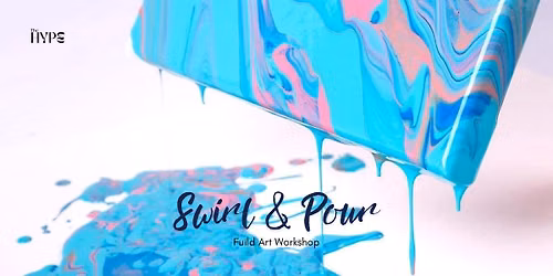 Swirl & Pour - Fuild Art Workshop