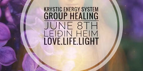 Group Healing - Krystic Energy System \ud83d\udd49\ufe0f Lei\u00f0in Heim