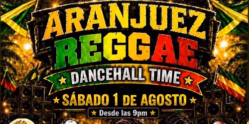 ARANJUEZ REGGAE DANCEHALL TIME