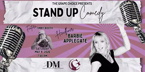 Stand Up Comedy with Barbie Applegate @ The Grape Choice featuring T. Booth