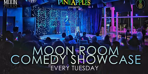 Moon Room Comedy Showcase - Every Tuesday - FREE to Enter!