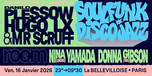 Free Your Funk : DANILO PLESSOW (MCDE), MR. SCRUFF, HUGO LX