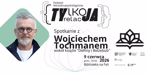 TYlko relacJA: spotkanie autorskie z Wojciechem Tochmanem wok\u00f3\u0142 ksi\u0105\u017cki "Delfiny i Belzebub"