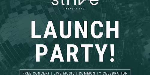 Strive Realty LTD Launch Party!