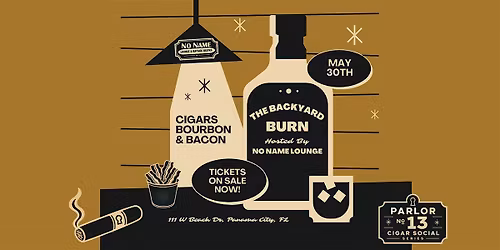 The Backyard Burn - Cigars, Bourbon, & Bacon