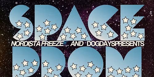 Noridsta Freeze x Dog Days Presents: Space Prom