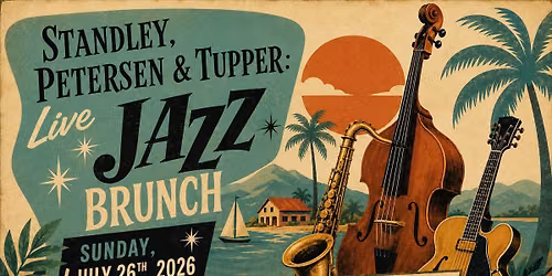 Jim Standley, Glen Petersen & Jordan Tupper: Jazz Brunch at Copa-Cruzan Creole