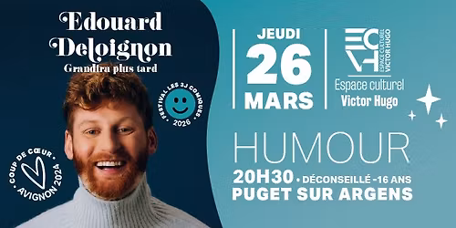 EDOUARD DELOIGNON - FESTIVAL LES 3J COMIQUES 2026