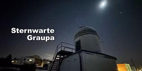 "Sternwarte Graupa - Tor zu unendlichen Weiten" offener Beobachtungsabend