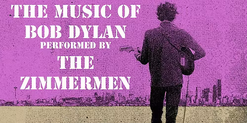 The Music Of Bob Dylan Performed By The Zimmermen - Lions Den Manchester