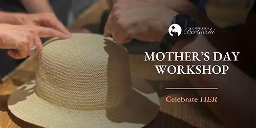 Mother\u2019s Day Special: Hat-Making Workshop for Two