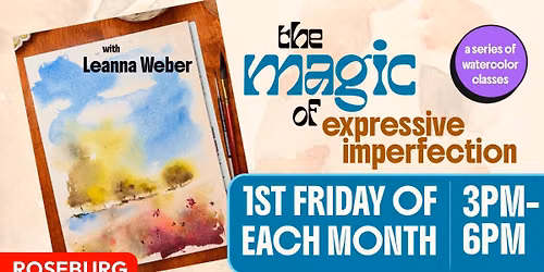 The Magic of Expressive Imperfection - A Series of Watercolor Classes