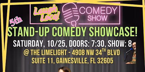 Laugh Local Stand-Up Comedy Showcase @ the Limelight! :-)