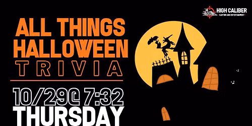 All Things Halloween Trivia @ High Caliber