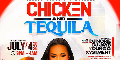 Chicken & Tequila Independence Weekend