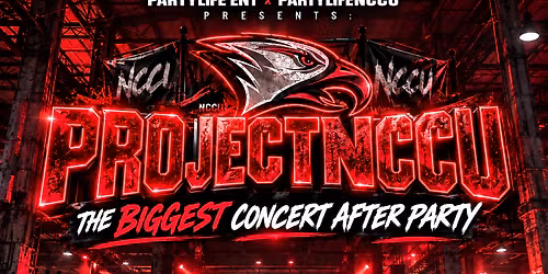 PROJECTNCCU - HOMECOMING CONCERT AFTER PARTY