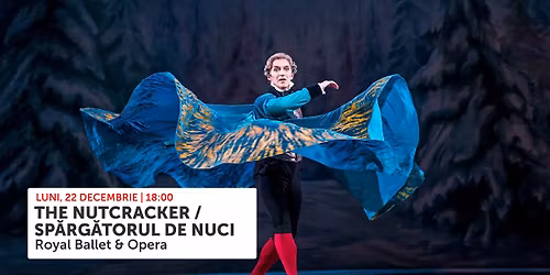 Sp\u0103rg\u0103torul de nuci | The Nutcracker (Royal Ballet & Opera)