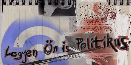 T\u00f3th Jakab: Legyen \u00f6n is politikus! - Korm\u00e1nyz\u00e1s vagy, amit akartok - politikai szerepj\u00e1t\u00e9k