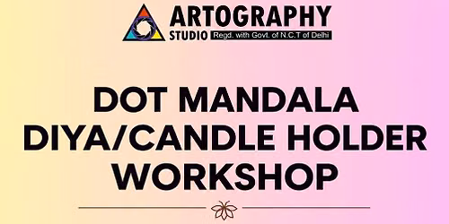 Dot Mandala Diya Holder Making Workshop \u2013 Artography Studio