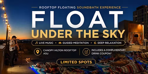 Rooftop Floating Soundbath at Canopy Hilton ASU