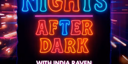 Indie Nights After Dark with India Raven