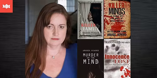 Inside the Mind of a Serial Killer with Amanda Howard