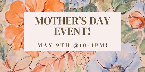 Mother's Day Event at Bree's Little Closet!