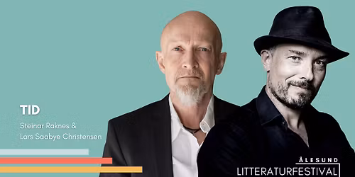 Steinar Raknes & Lars Saabye Christensen: TID