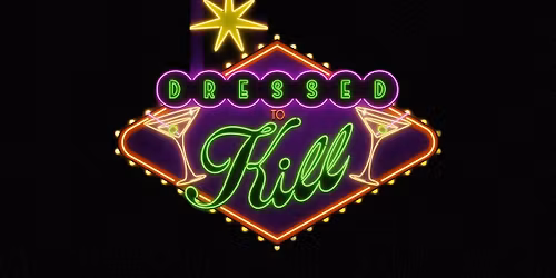 Dressed To K*ll: Houston's Classiest Comedy Show